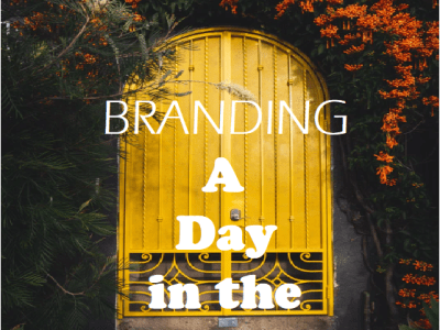 Branding: A Day in the&nbsp;Life